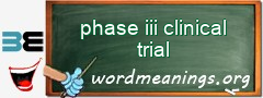 WordMeaning blackboard for phase iii clinical trial